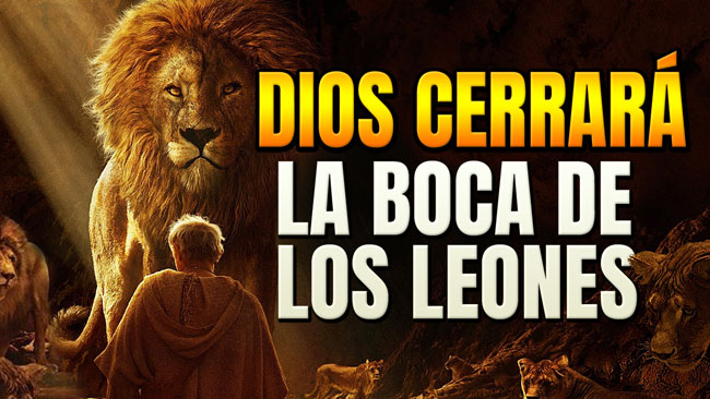 Dios cerrará la boca de los leones – Transmisión | Temas y Devocionales  Cristianos